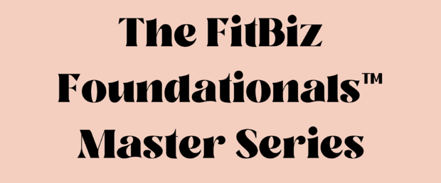 The FitBiz Foundationals™ Master Series 