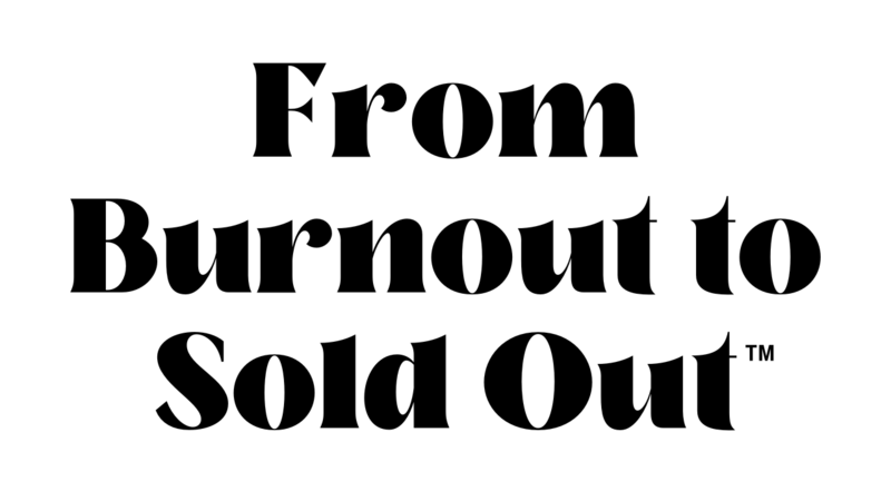 From Burnout to Sold Out logo