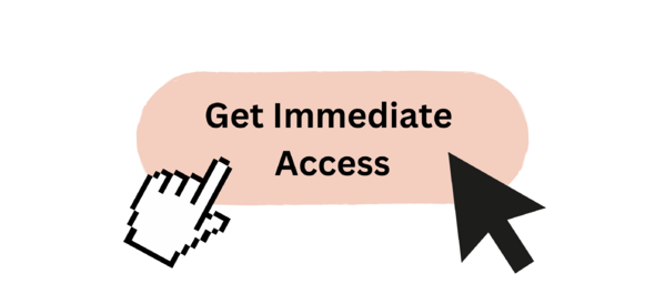 Get Immediate Access