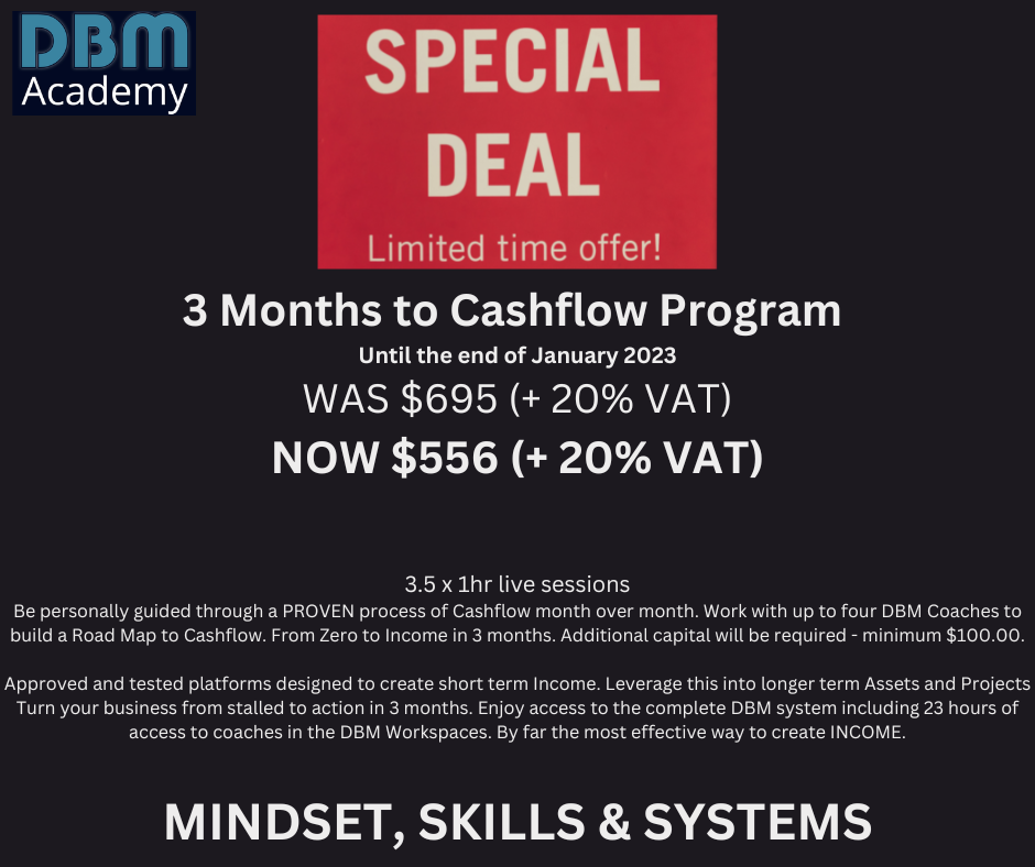 3 Months to Cashflow Designed for those individuals who prefer personal mentorship for their blockchain business growth. 3.5 x 1hr live sessions Be personally guided through a PROVEN process of Cashflow month over mo