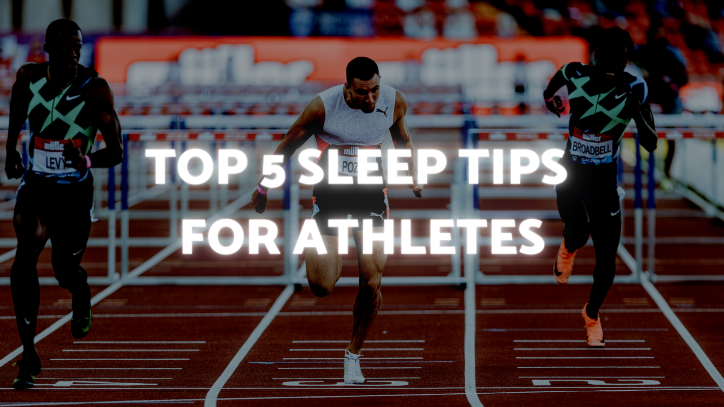 Top 5 Sleep Tips  For Athletes