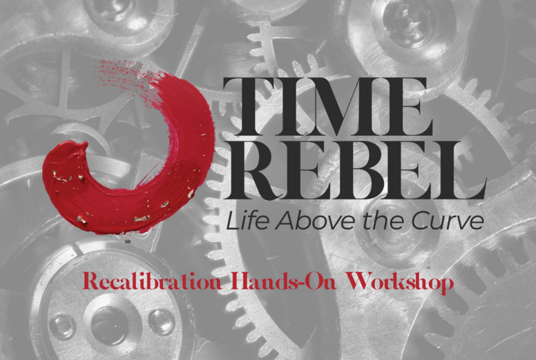 Time Rebel Recalibration Workshop