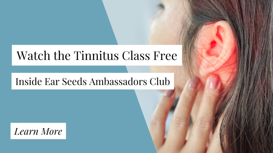 Tinnitus Class inside Ear Seeds Ambassadors Club