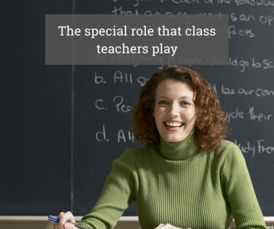 The Special Role that Class Teachers Play