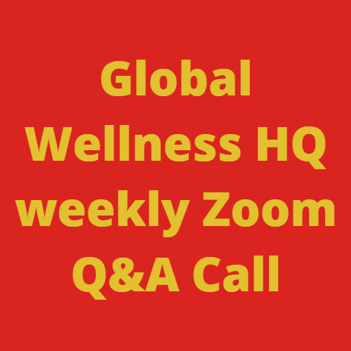 Global Wellness HQ - Weekly Zoom Q&A Call