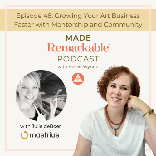 PODCAST Made Remarkable with Kellee Wynne Studios Ep 48