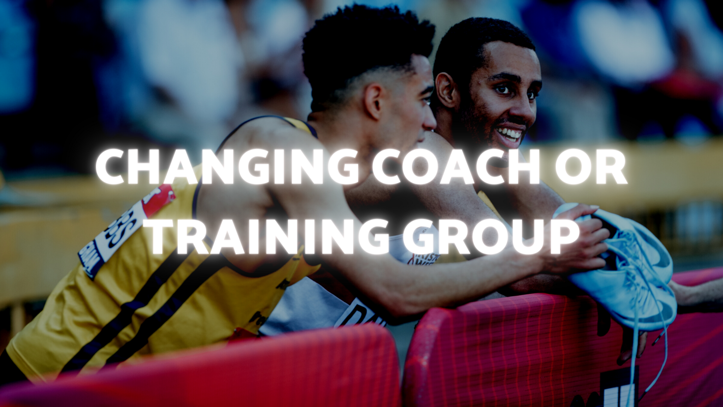 Changing Coach or Training Group