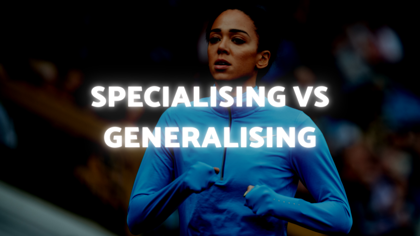 Specialising vs Generalising in Athletics