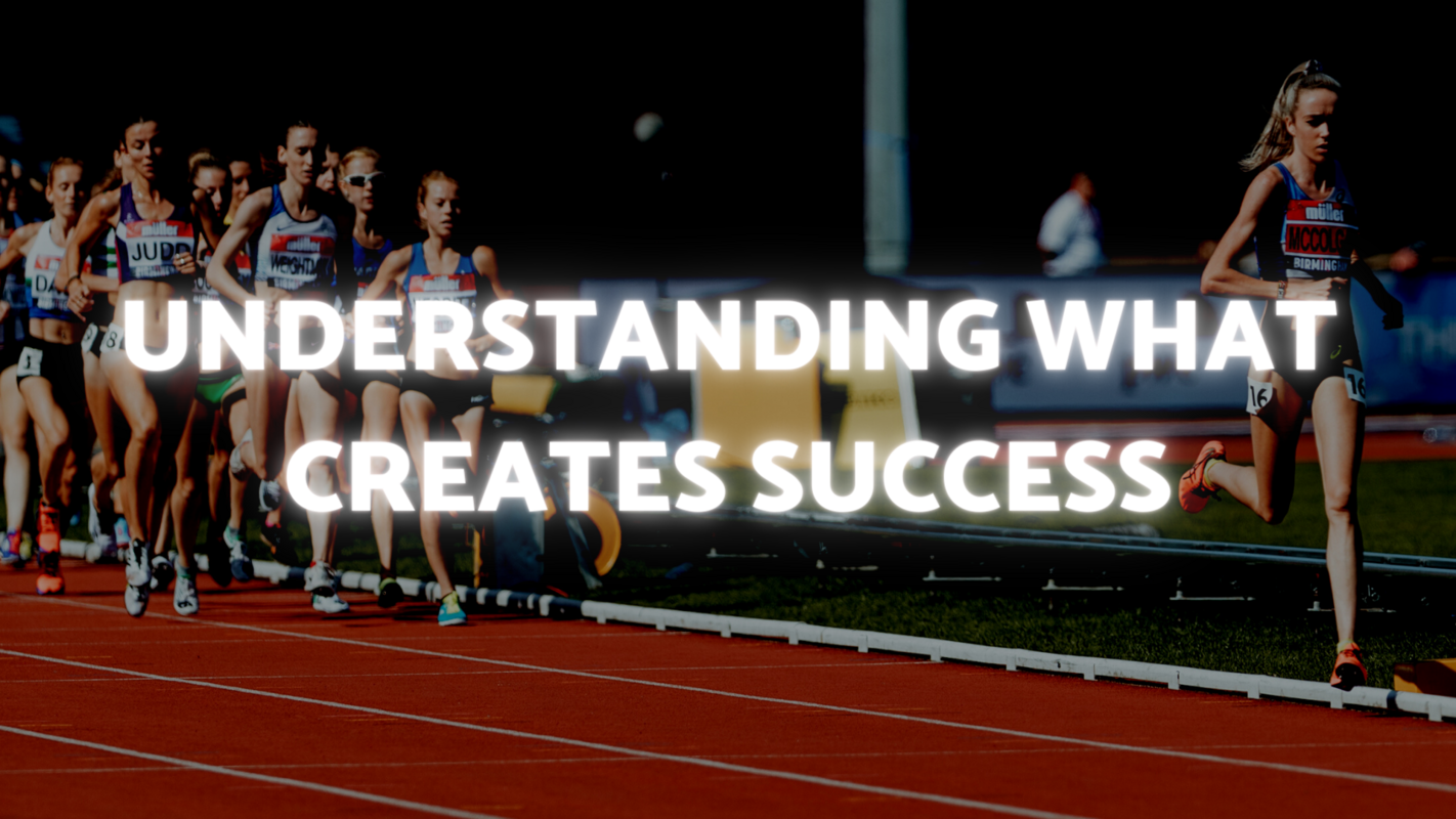 Understanding what Creates Success