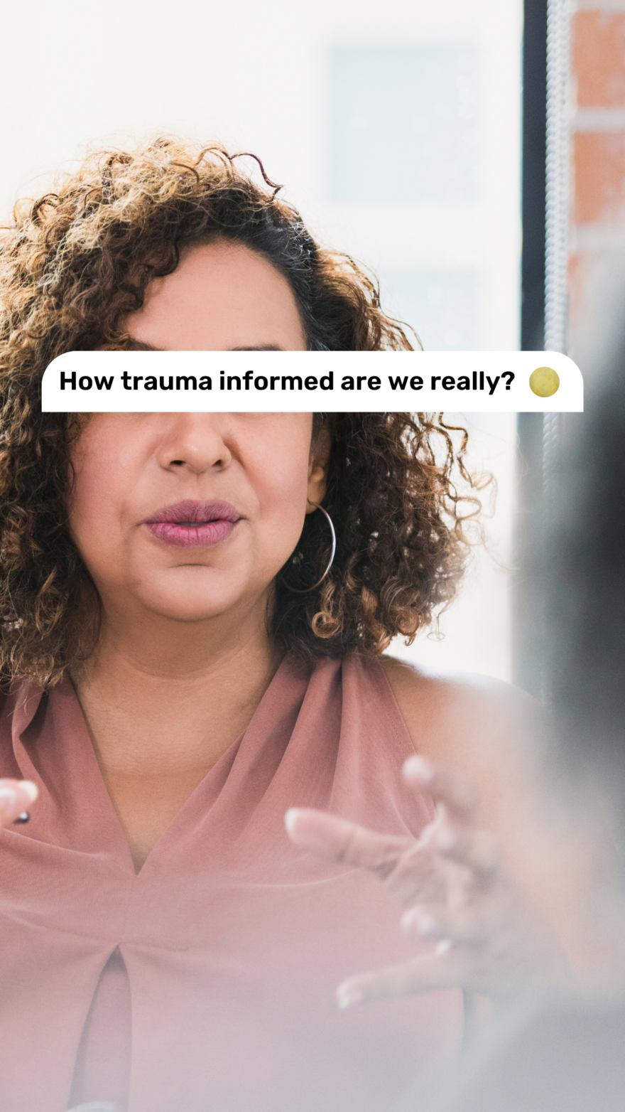 how trauma informed are we really