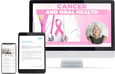 “Cancer and Oral Health” masterclass with Dr. Véronique Desaulniers, DC, displayed on desktop, tablet, and mobile devices.
