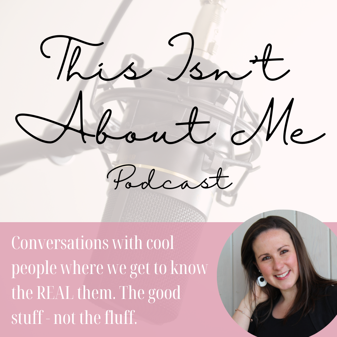 This Isn't About Me Podcast