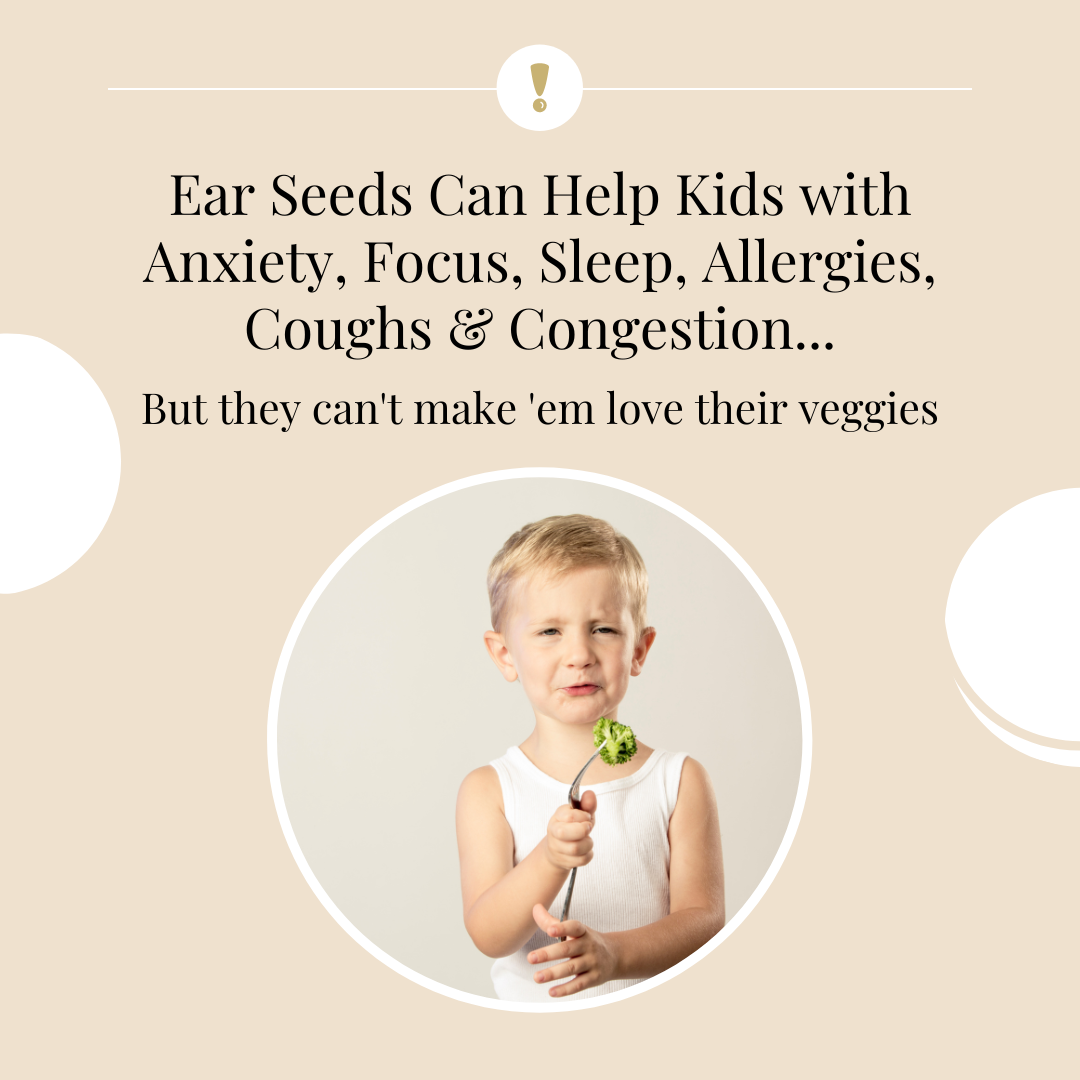 Ear Seeds for Kids Not Veggies