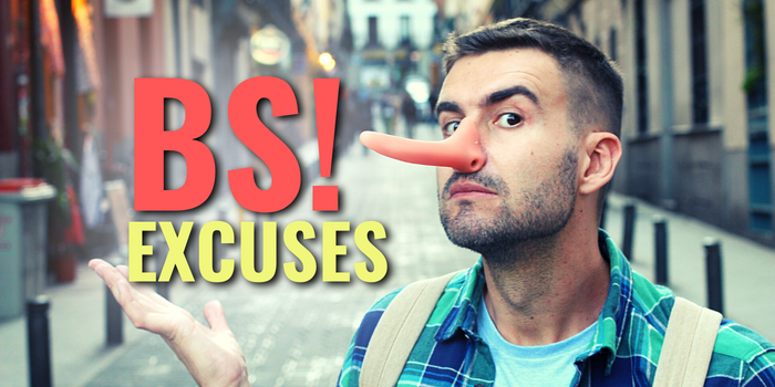 5 BS Excuses Holding You Back
