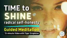 Time to Shine, Radical Self Honesty _ Guided Meditation