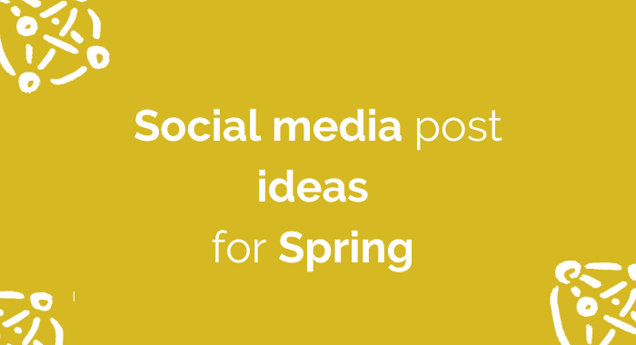Social media ideas for Spring