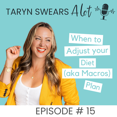 When to Change Up your "Diet" (aka Macro Nutrition) Plan - Taryn Swears - Taryn Perry