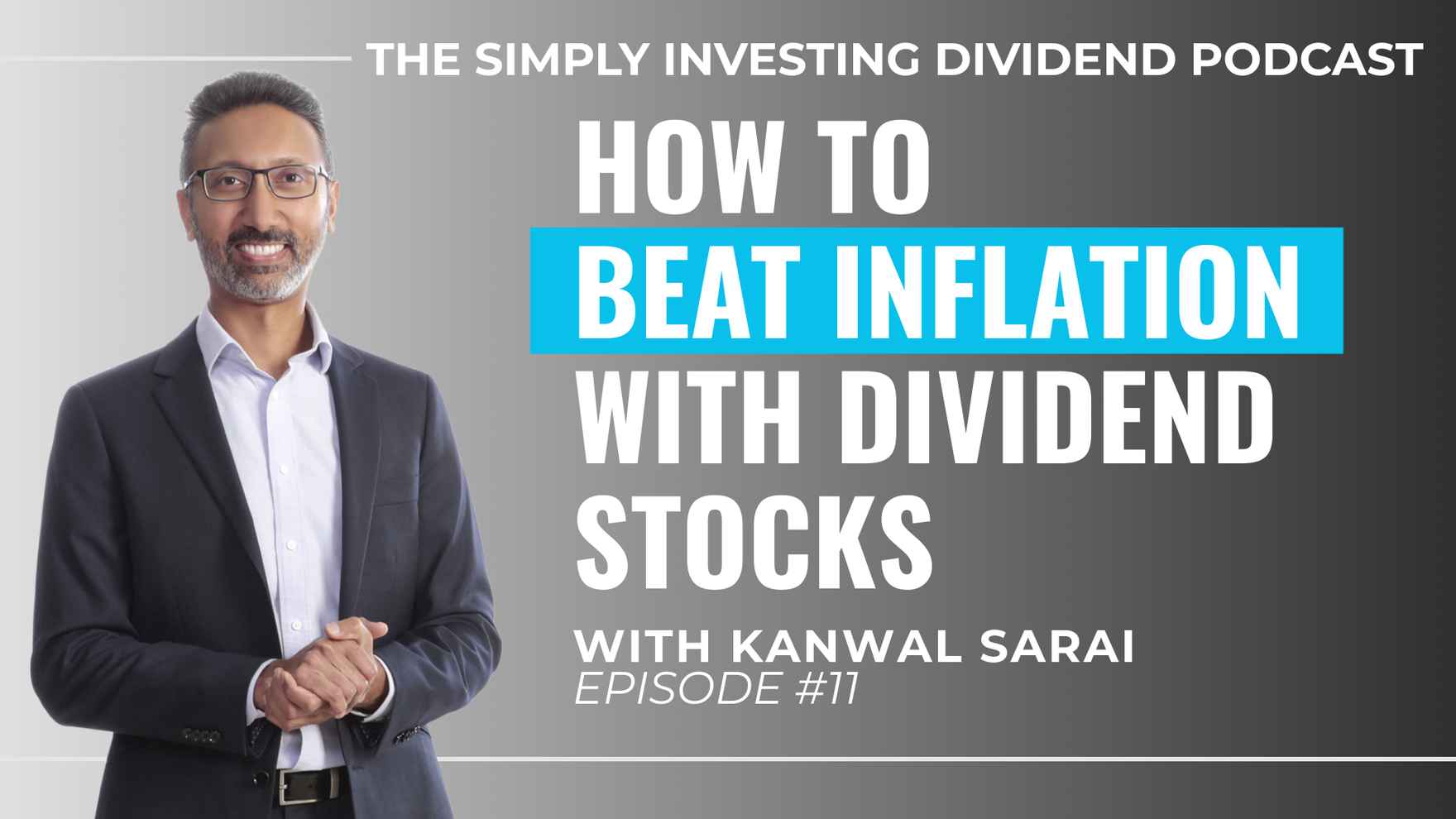 Simply Investing Dividend Podcast Episode 11 - How to Beat Inflation with Dividend Stocks