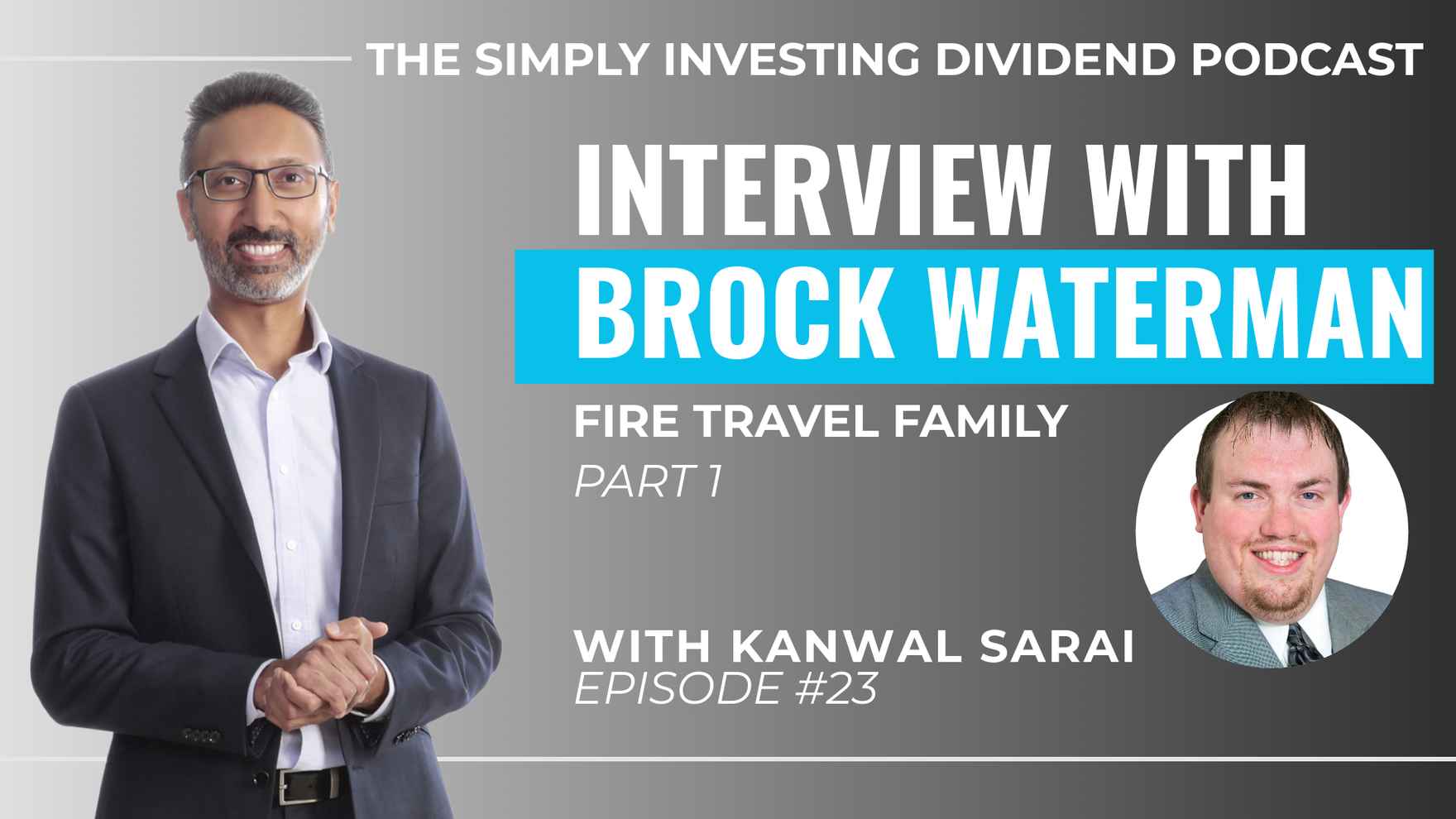 Simply Investing Dividend Podcast Episode 23 - Interview with Brock Waterman of FIRE Travel Family (part 1)