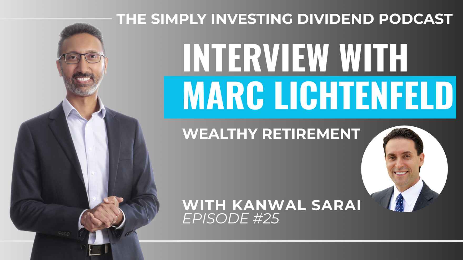 Simply Investing Dividend Podcast Episode 25 - Interview with Marc Lichtenfeld of Wealthy Retirement