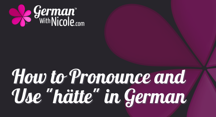 how-to-pronounce-use-hätte-German-cover-NEW
