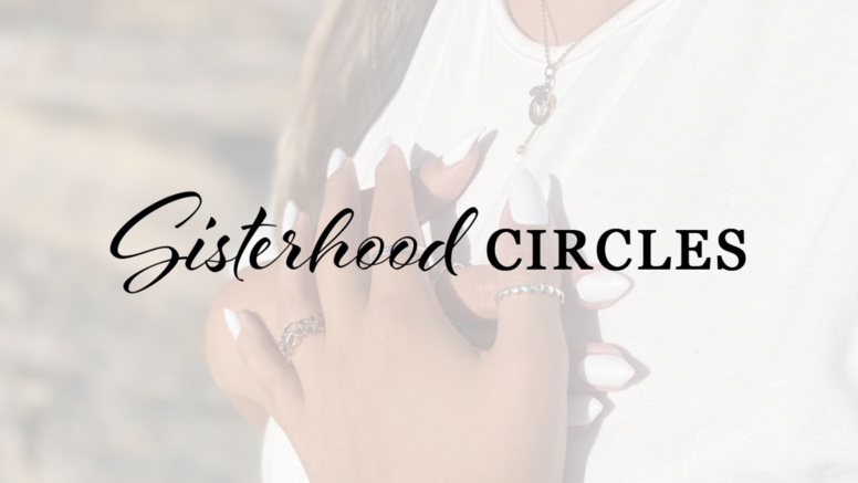 Sisterhood Circles