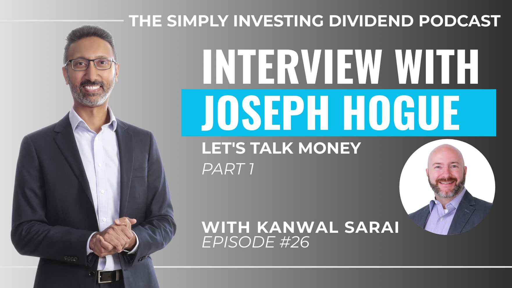 Simply Investing Dividend Podcast Episode 26 - Interview with Joseph Hogue of Let's Talk Money