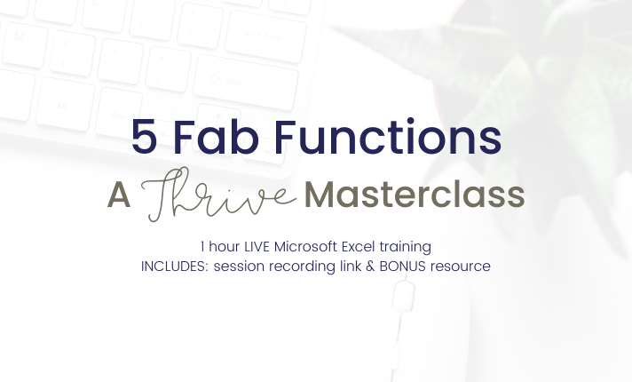 MASTERCLASS - 5 Fab Functions in Excel