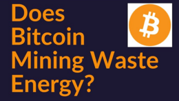does bitcoin mining waste energy