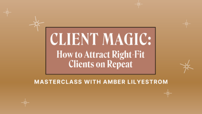 CLIENT MAGIC MASTERCLASS with Amber Lilyestrom