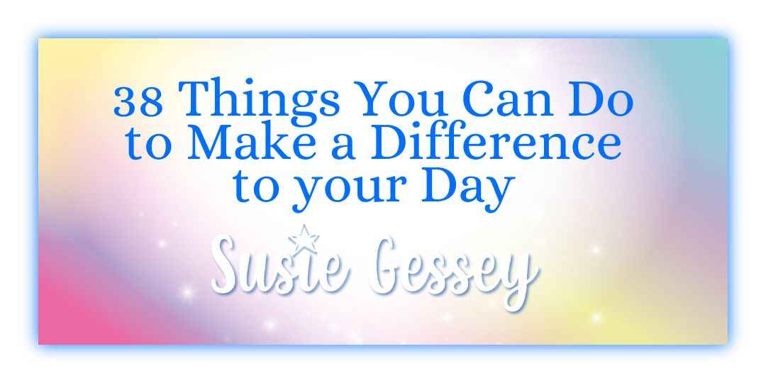 make a difference to your day