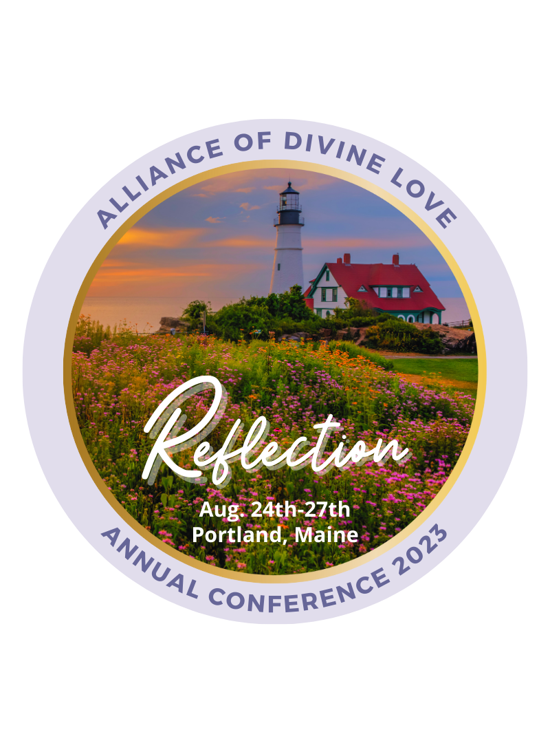 Alliance of Divine Love Conference 2023 Reflection Portland, Maine August 24th-27th (800 × 1080 px) (1)