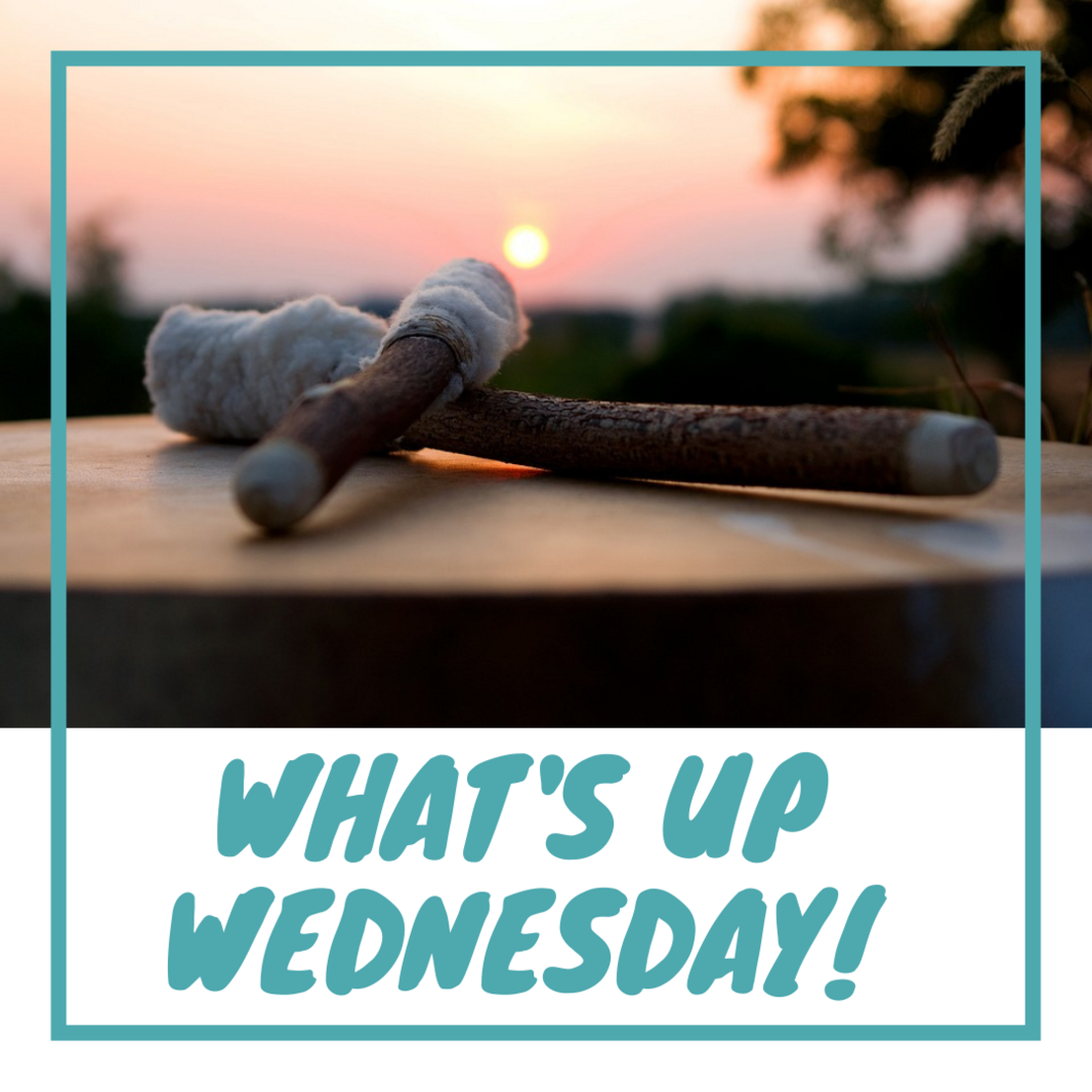 What's Up Wednesday! (1)