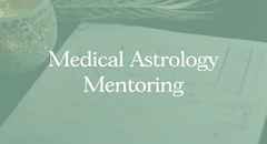 Medical Astrology Mentoring