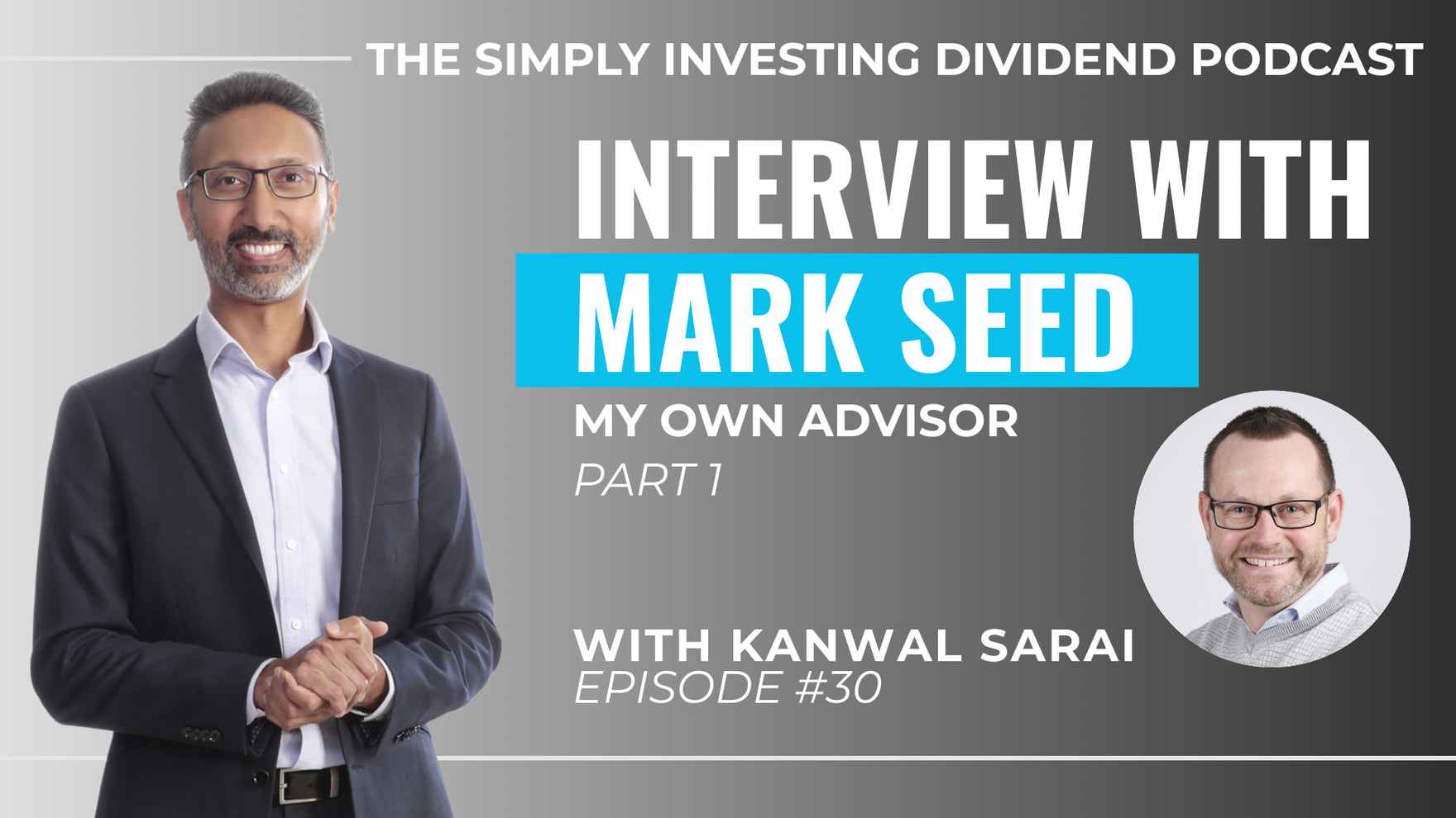 Simply Investing Dividend Podcast Episode 30 - Interview with Mark Seed of My Own Advisor