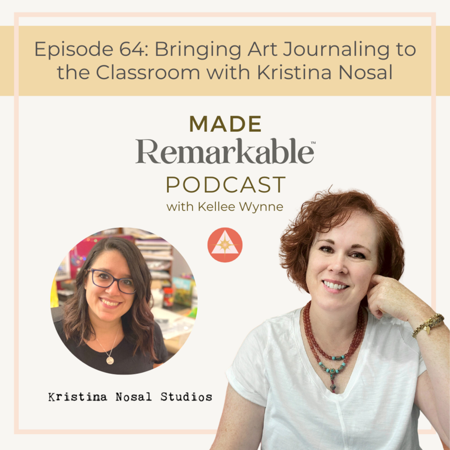 Made Remarkable Podcast Ep. 64 Kristina Nosal