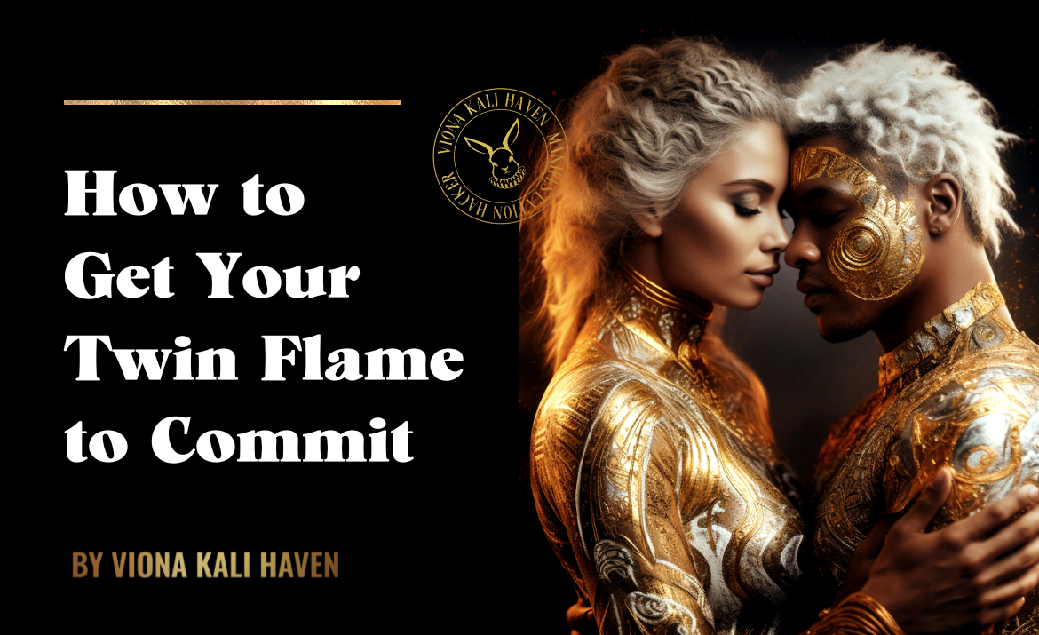 BLOG POSTS Why Your Twin Flame Is Not Committing to You & How to Change His Mind
