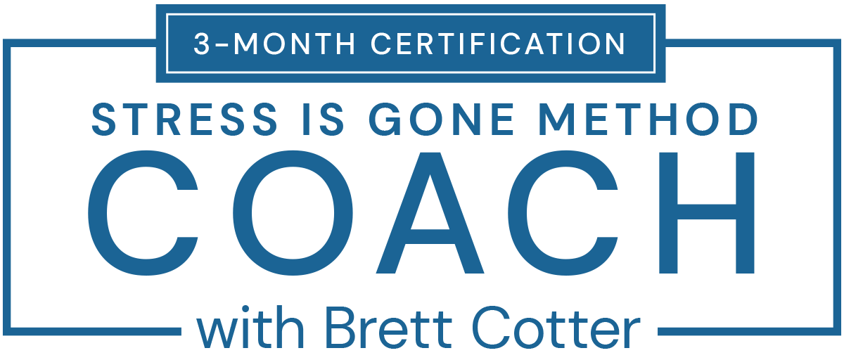 3-Month Certification - Stress Is Gone Method Coach with Brett Cotter