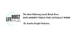 The Most Relaxing Lunch Break Ever_ Anti-Anxiety Tools That Actually Work