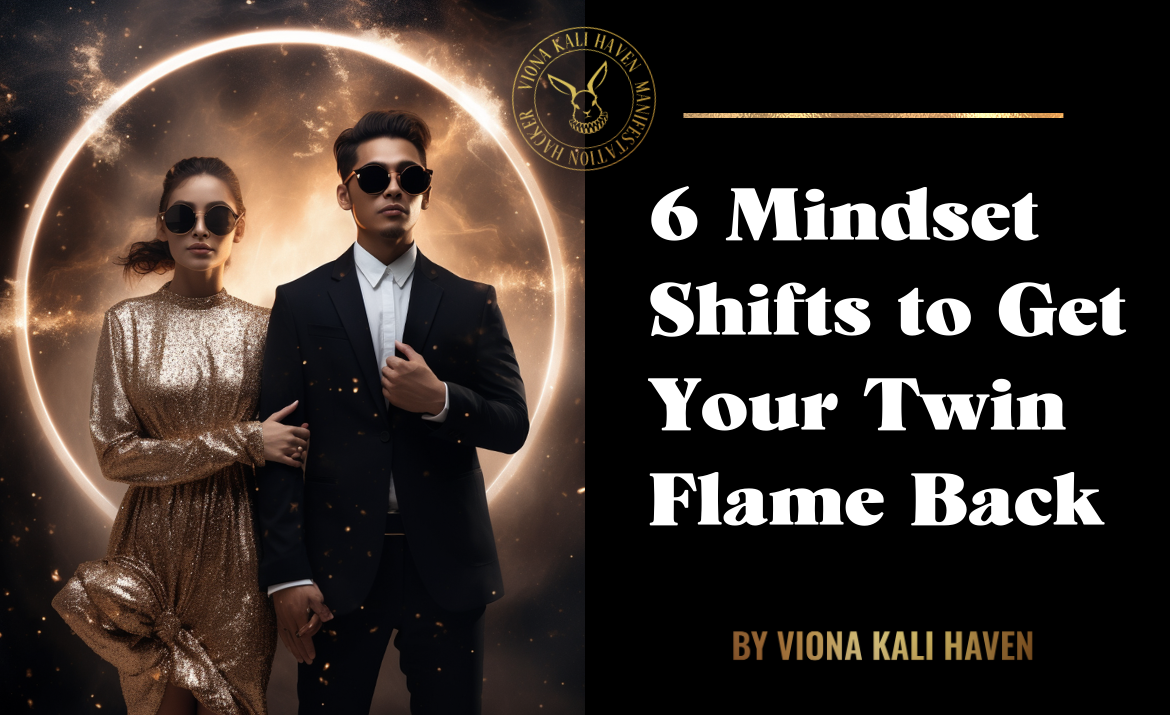 BLOG POSTS 6 Mindset Shifts to Take Your Twin Flame Reunion To the next Level