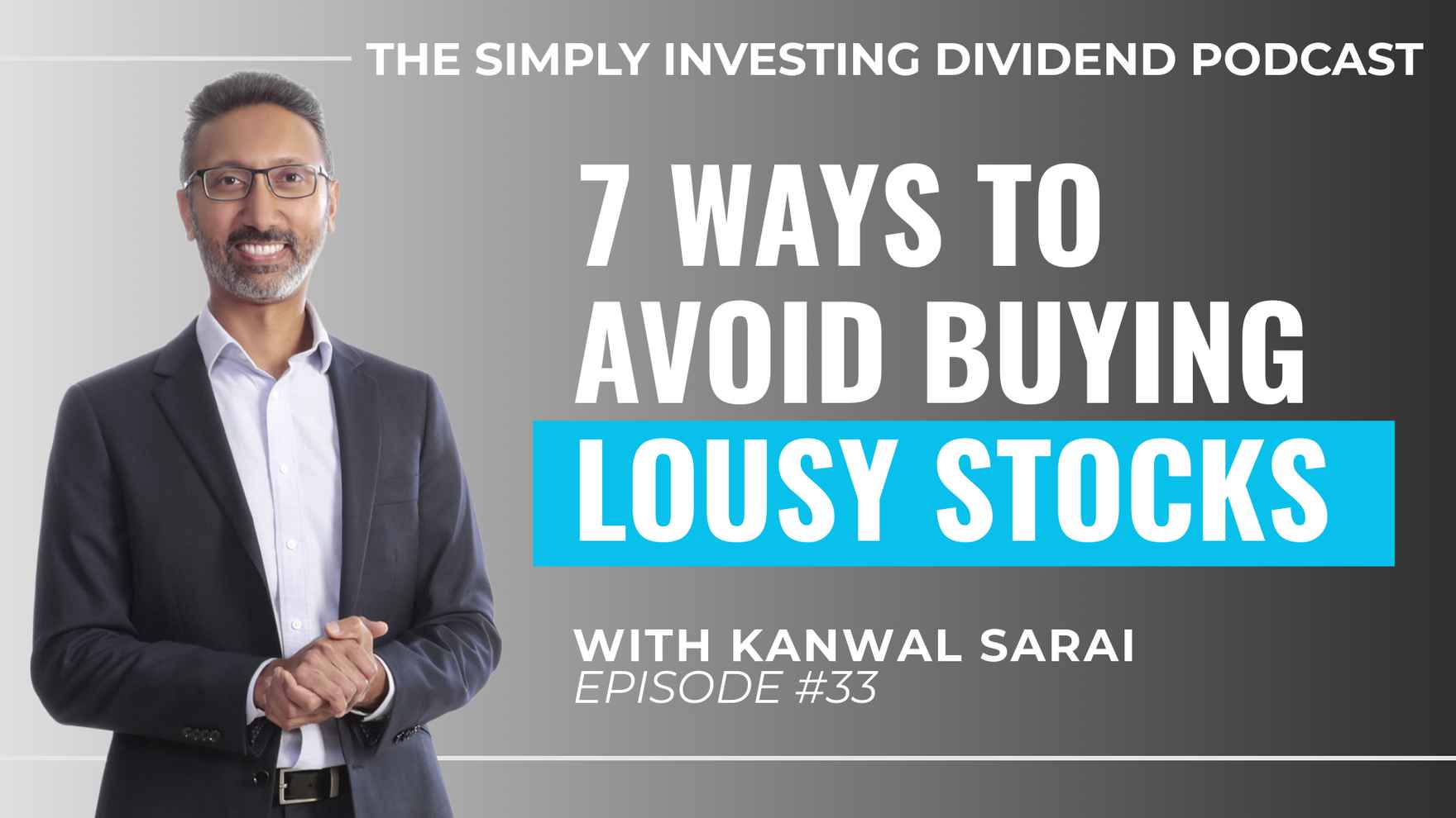 Simply Investing Dividend Podcast Episode 33 - 7 Ways to Avoid Investing in Lousy Stocks