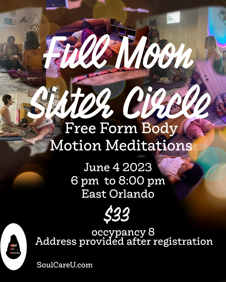 Full Moon Sister Circle  Free Form Body Movement Meditation June 4