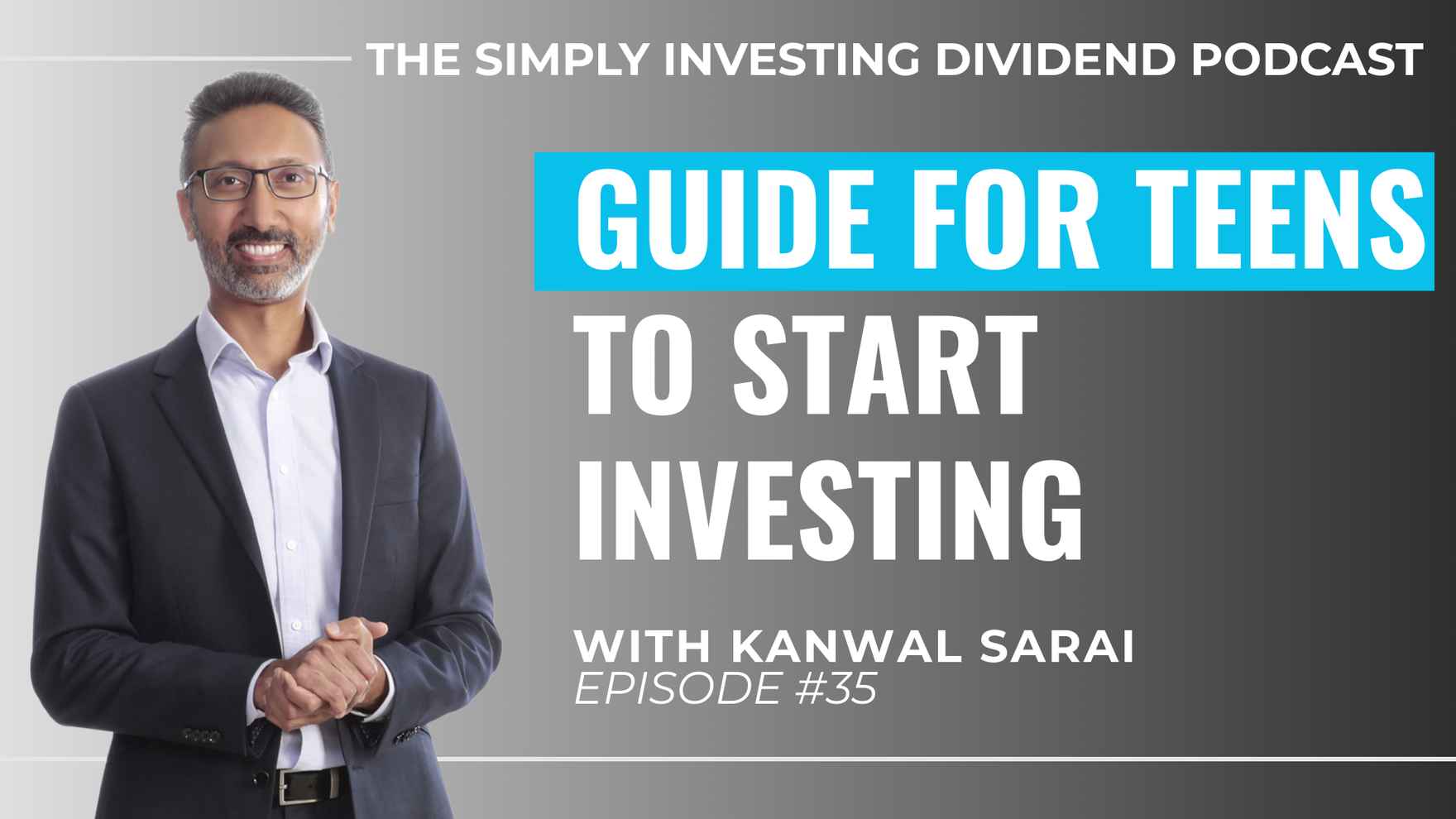 Simply Investing Dividend Podcast Episode 35 - Guide for Teens to Start Investing