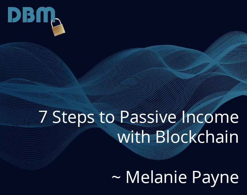 _7-Steps-to-Passive-Income-with-Blockchain-_-Melanie-Payne