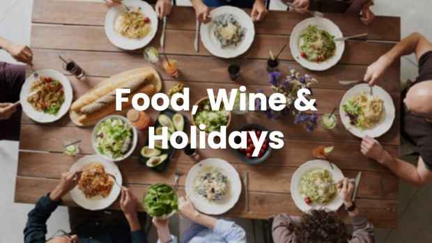 Food Wine and Holidays