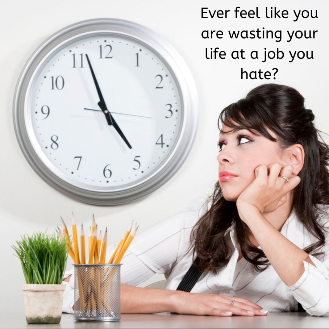 Ever-Feel-Like-You-Are-Wasting-Your-Life-At-A-Job-You-Hate-Erica-Duran-Business-Coach