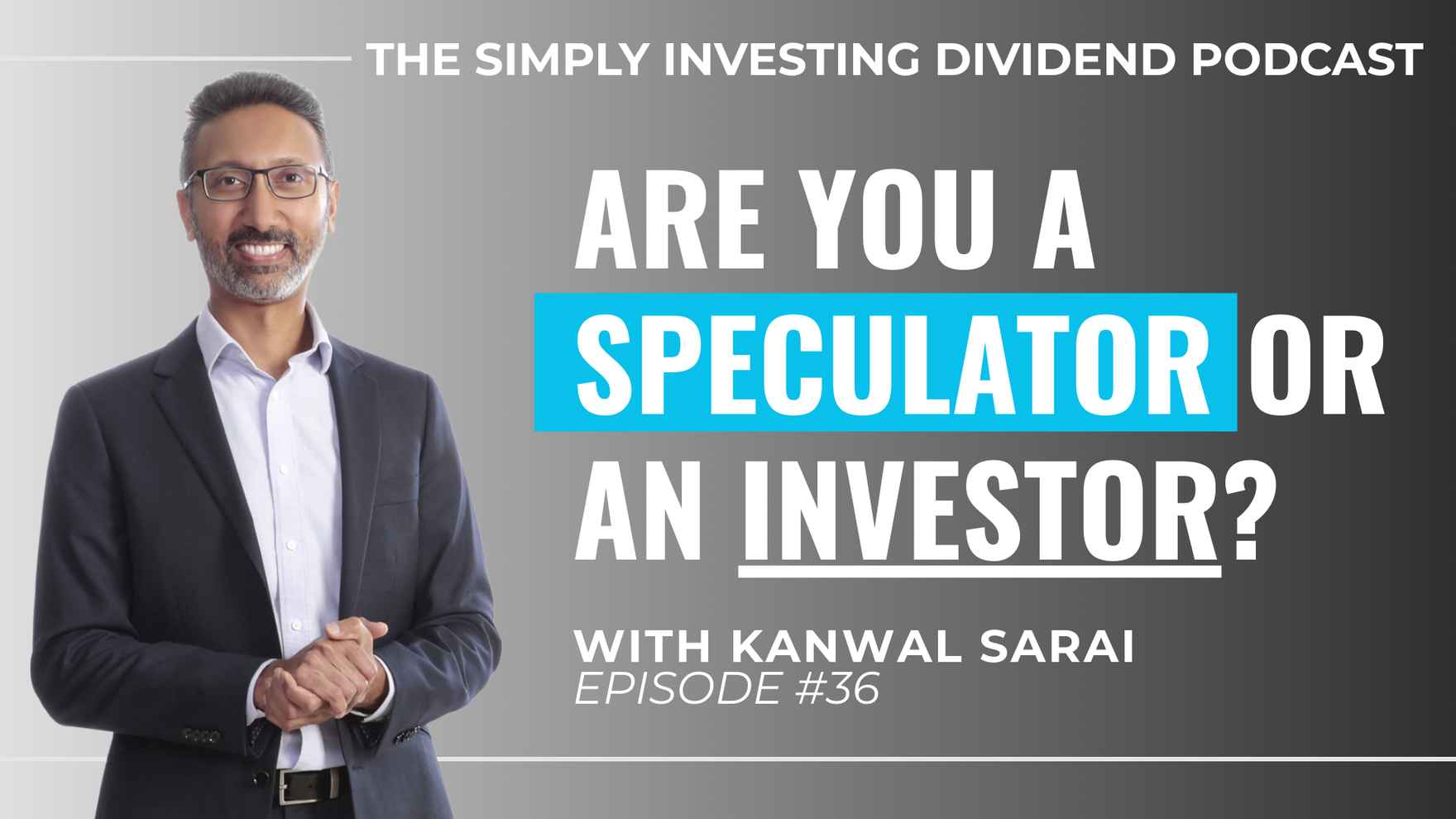 Simply Investing Dividend Podcast Episode 36 - Are You a Speculator or an Investor?