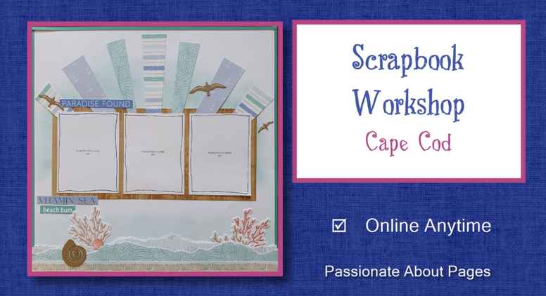 Cape Cod Scrapbook Workshop