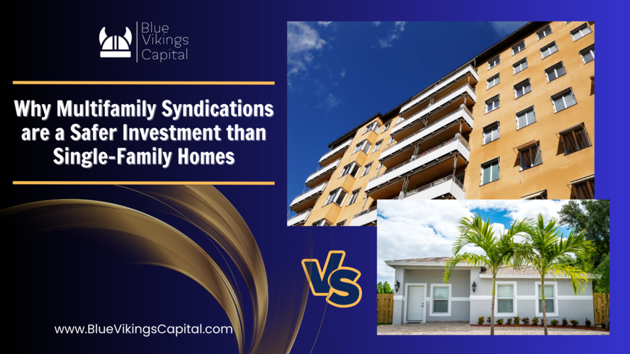 Why Multifamily Syndications are a Safer Investment than Single-Family Homes (1)