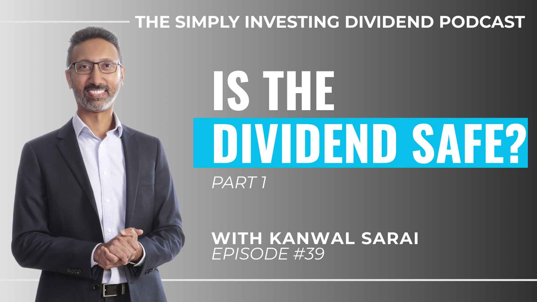 Simply Investing Dividend Podcast Episode 39 - How Do You Know If The Dividend is Safe